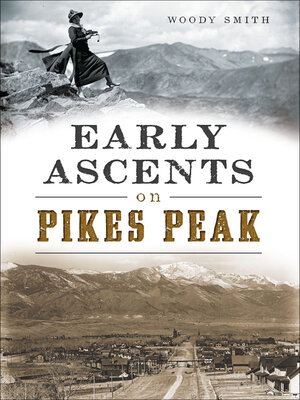 cover image of Early Ascents on Pikes Peak
